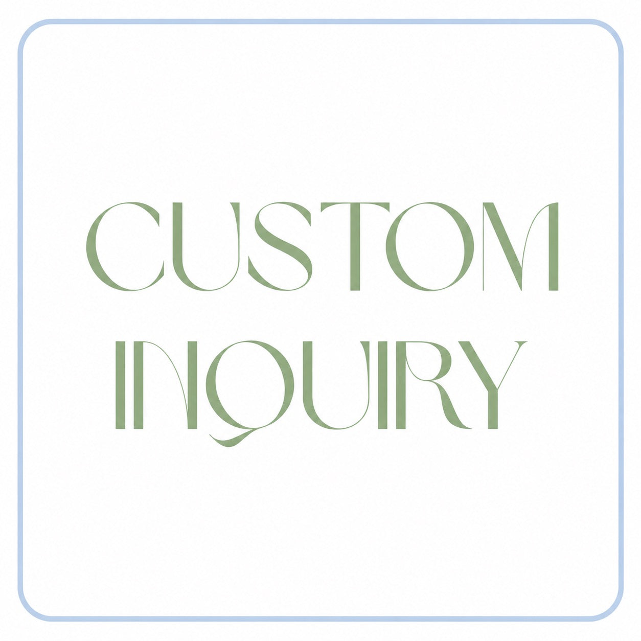 Custom Inquiry